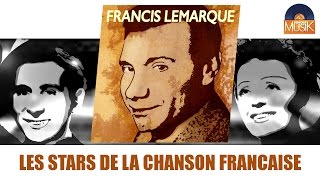 Francis Lemarque - Les stars de la chanson française (Full Album / Album complet)