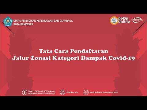 Tata Cara Pendaftaran PPDB 2022 - Jalur Zonasi Kategori Dampak Covid-19