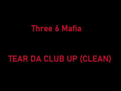 Three 6 Mafia - Tear Da Club Up (Clean)