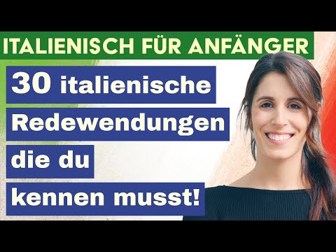 30 wichtige italienische Redewendungen – Italienisch lernen leicht gemacht!