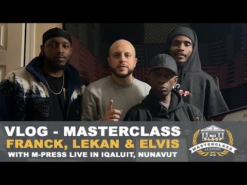 VLOG | M-Press Live en voyage dans l'Arctique au NUNAVUT pour un Masterclass! ❄️🎓 No Sleep Academy