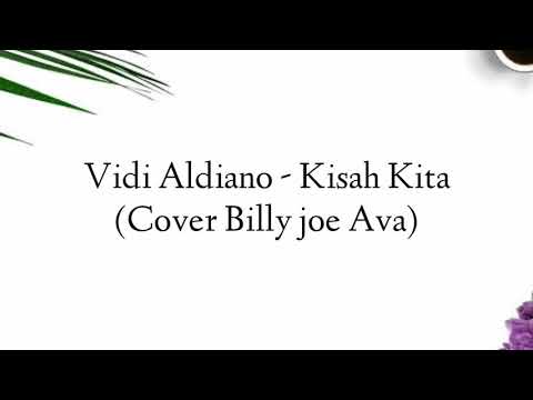 Vidi Aldiano - Kisah Kita (Cover Billy joe Ava) Lirik