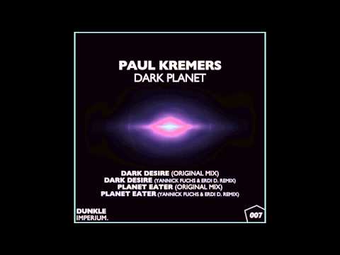 PAUL KREMERS - PLANET EATER (Yannick Fuchs & Erdi D  Remix)