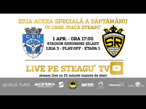 LIVE | CSO Plopeni vs. SR Brașov | Liga 3 - Play-Off, Etapa 1