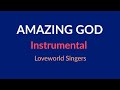 AMAZING GOD Instrumental Loveworld Singers Key G#