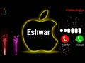 Eshwar Name Ringtone Eshwar Name Status Eshwar Name Song New IPhone Ringtone Apple Ringtone