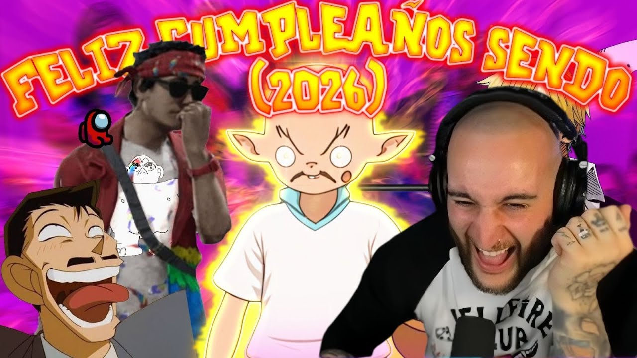 SendoSama reacciona a Feliz Cumpleaños Sendo (2026)🐿️🎂