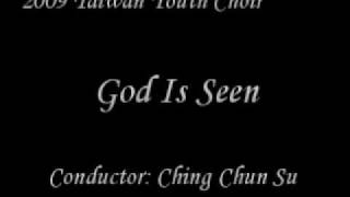 God Is Seen (Alice Parker) - 2009 Taiwan Youth Choir