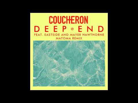 Coucheron - Deep End ft. Eastside & Mayer Hawthorne (Matoma Remix) [Official Audio]