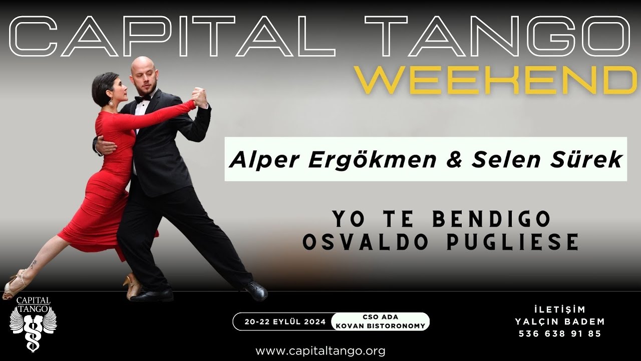 Alper Ergökmen & Selen Sürek 3-5 /Capital Tango Weekend/ CSO Kovan /Yo Te Bendigo Osvaldo Pugliese