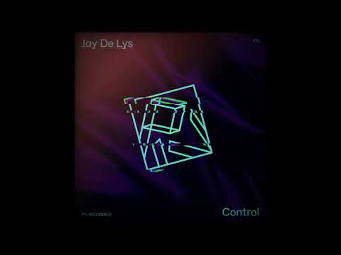 Jay de Lys - Control  (Original Mix)