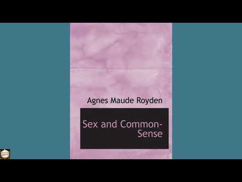 Sex and Common-Sense by Agnes Maude Royden — free full audiobook
