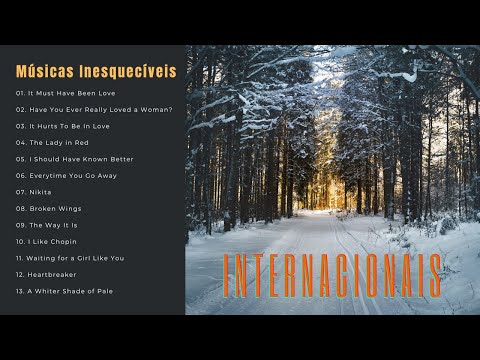 Seleção de Músicas INESQUECÍVEIS Internacionais. As Melhores Músicas Românticas | Aqueça Seu Coração