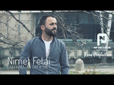Nimet Fetai - Kan kaluar dit e net 2022