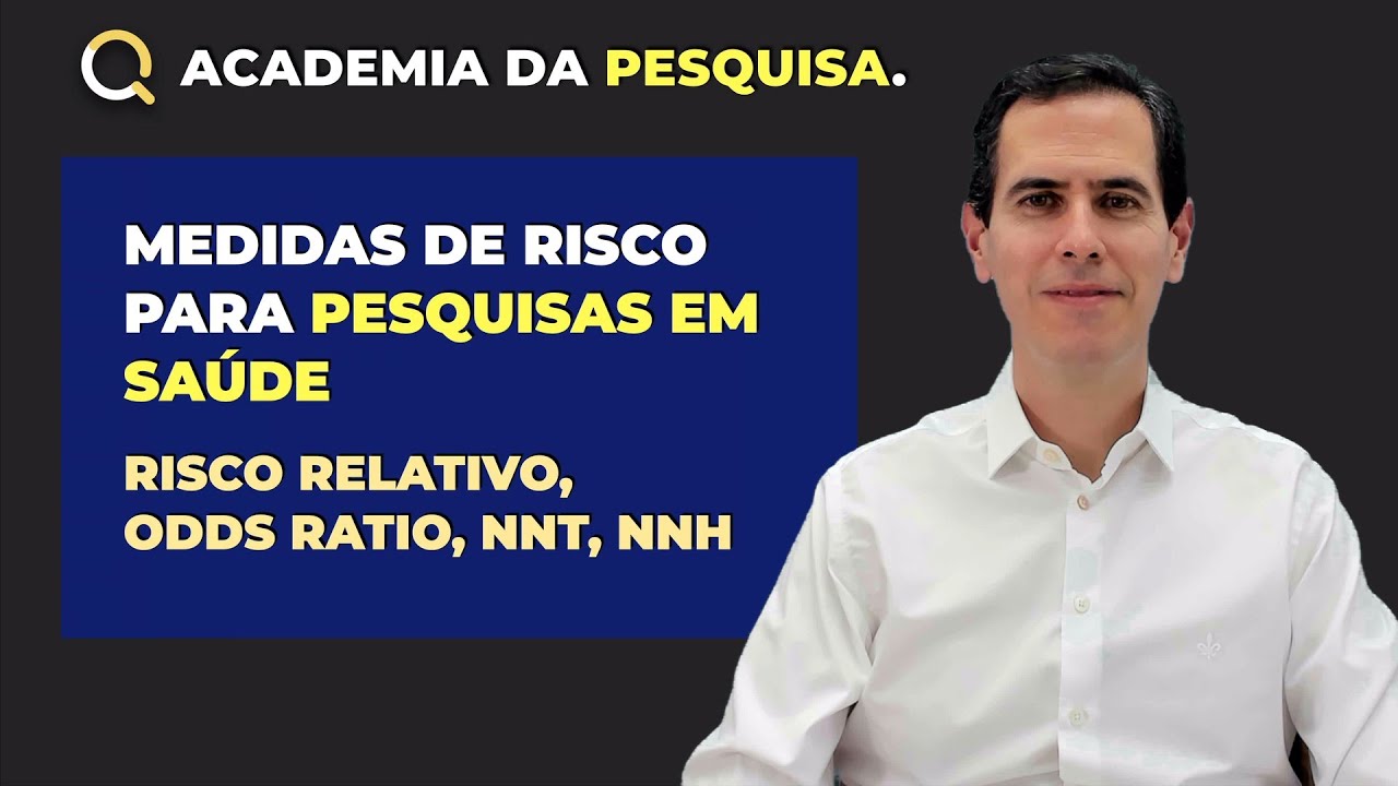 MEDIDAS DE RISCO NAS PESQUISAS EM SAÚDE | Risco relativo, Odds Ratio, NNT, NNH