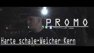 Promo - Harte Schale Weicher Kern (Musikvideo)