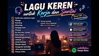 Download lagu ''LAGU KEREN UNTUK KERJA DAN SANTAI  🎤🎧🎧| LAGU VIRAL TAHUN 2025 DAN 2026  mp3