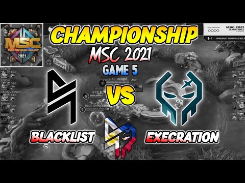 EXECRATION VS BLACKLIST - GAME 5 | MSC 2021 GRAND FINALS | MLBB