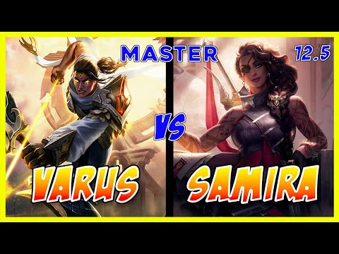 Varus ADC vs Samira | Master | Patch 12.5 | League of Legends Pro Player Gameplay