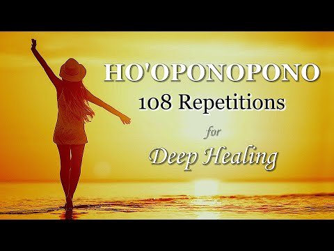 HO'OPONOPONO MANTRA Meditation - 108 Repetitions for Deep Healing