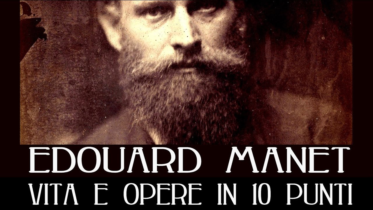 Edouard Manet: vita e opere in 10 punti