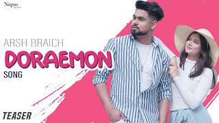 DORAEMON SONG (Teaser) : Arsh Braich feat Yashika 