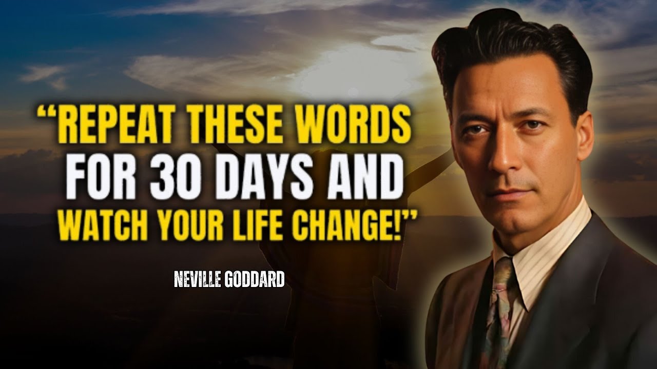Neville Goddard - Speak These Words To Yourself Daily And Watch Everything Shift