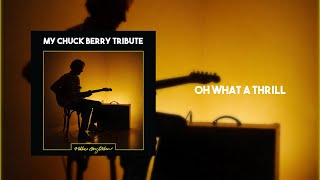 My Chuck Berry Tribute - Oh What A Thrill