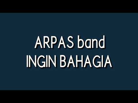 ARPAS band - INGIN BAHAGIA (Official Music Video)