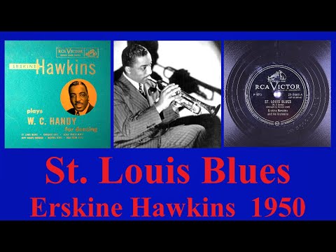 St.  Louis Blues - Erskine Hawkins - 1950