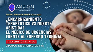 ¿Encarnizamiento terapéutico vs muerte asistida? El médico de urgencias frente al enfermo terminal