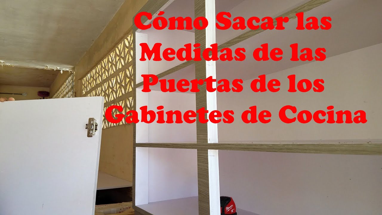 Cómo Sacar las Medidas de Puertas de Gabinetes de Cocina