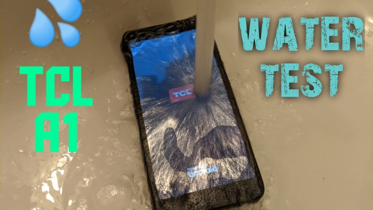 TCL A1 water test