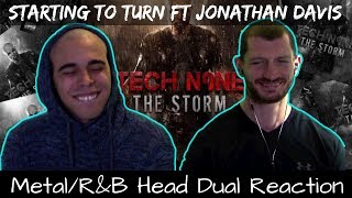 Metalhead/R&amp;B Head Dual Reaction/Discussion to Tech N9ne Starting To Turn ft Jonathan Davis (Reload)