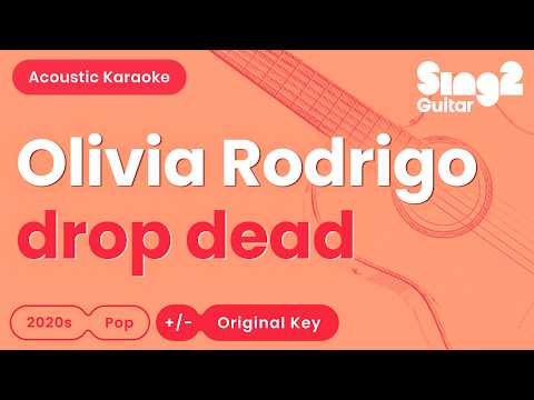 Olivia Rodrigo - drop dead (Acoustic Karaoke)