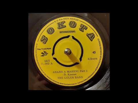 The Lulus Band - Anabii A Maheni Part 1+2