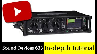 Video thumbnail for Sound Devices 633: In-depth Tutorial - Video Production Equipments | IPG Rentals by IPG Rentals