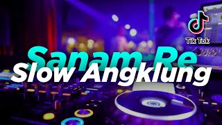 Download lagu DJ SANAM RE SLOW ANGKLUNG (VIRAL TIKTOK TERBARU 2022) mp3
