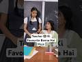 Ek Student Jo Teacher Ki Favourite Banne Ka Try Kare School Life Part 118 Anaysa Shorts