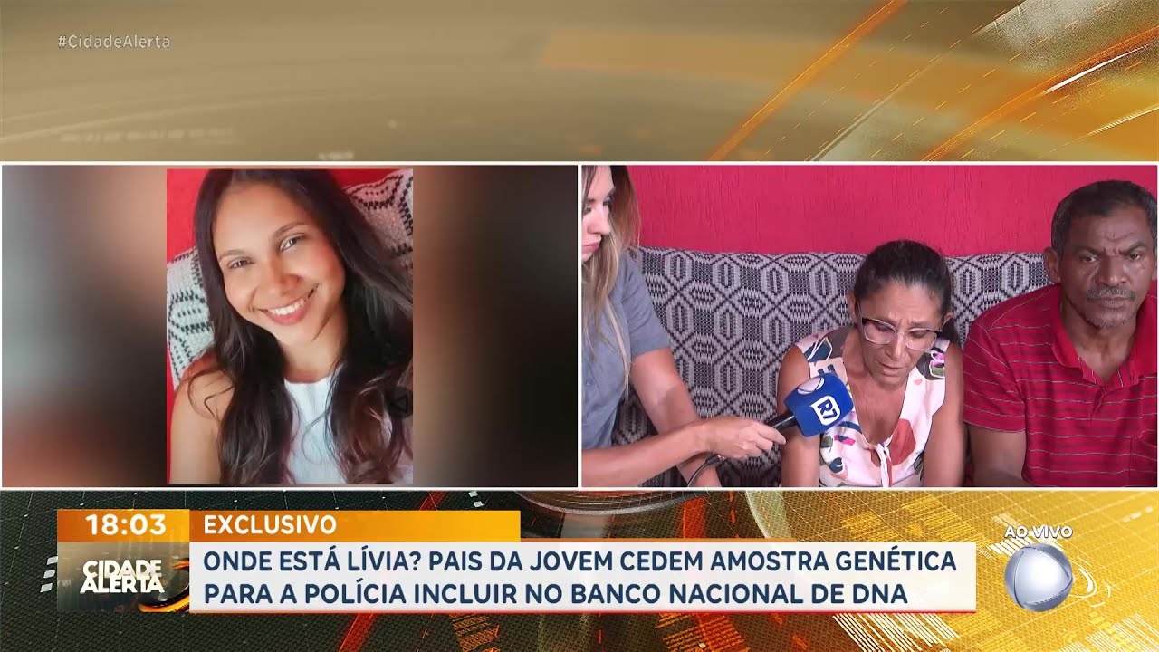 Mistério de Lívia: pais da jovem desaparecida cedem amostras genéticas para banco nacional de DNA