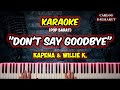 KARAOKE TANPA VOCAL DON T SAY GOODBYE KAPENA WILLIE K Carlos Djemarut Music