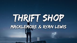 Macklemore &amp; Ryan Lewis - Thrift Shop Lyrics