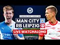 Man City 6-3 RB Leipzig LIVE WATCHALONG | Champions League Stream