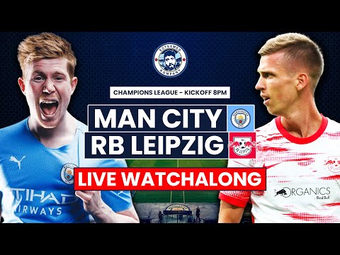 Man City 6-3 RB Leipzig LIVE WATCHALONG | Champions League Stream