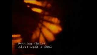Rotting Christ - After dark I feel(official videoclip)