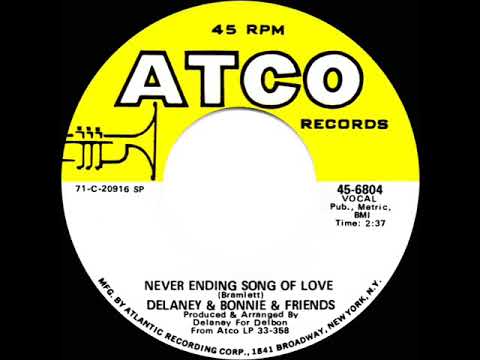 1971 HITS ARCHIVE: Never Ending Song Of Love - Delaney & Bonnie & Friends (mono 45)