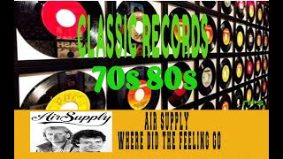 AIR SUPPLY - WHERE DID THE FEELING GO