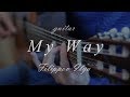 Мy Way ( Frank Sinatra ) | Fingerstyle Guitar  Cover ( Filippov ) 2019