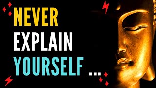 Never Explain Yourself | English Motivation video | Buddha Quotes Status || Buddha Quotes About life