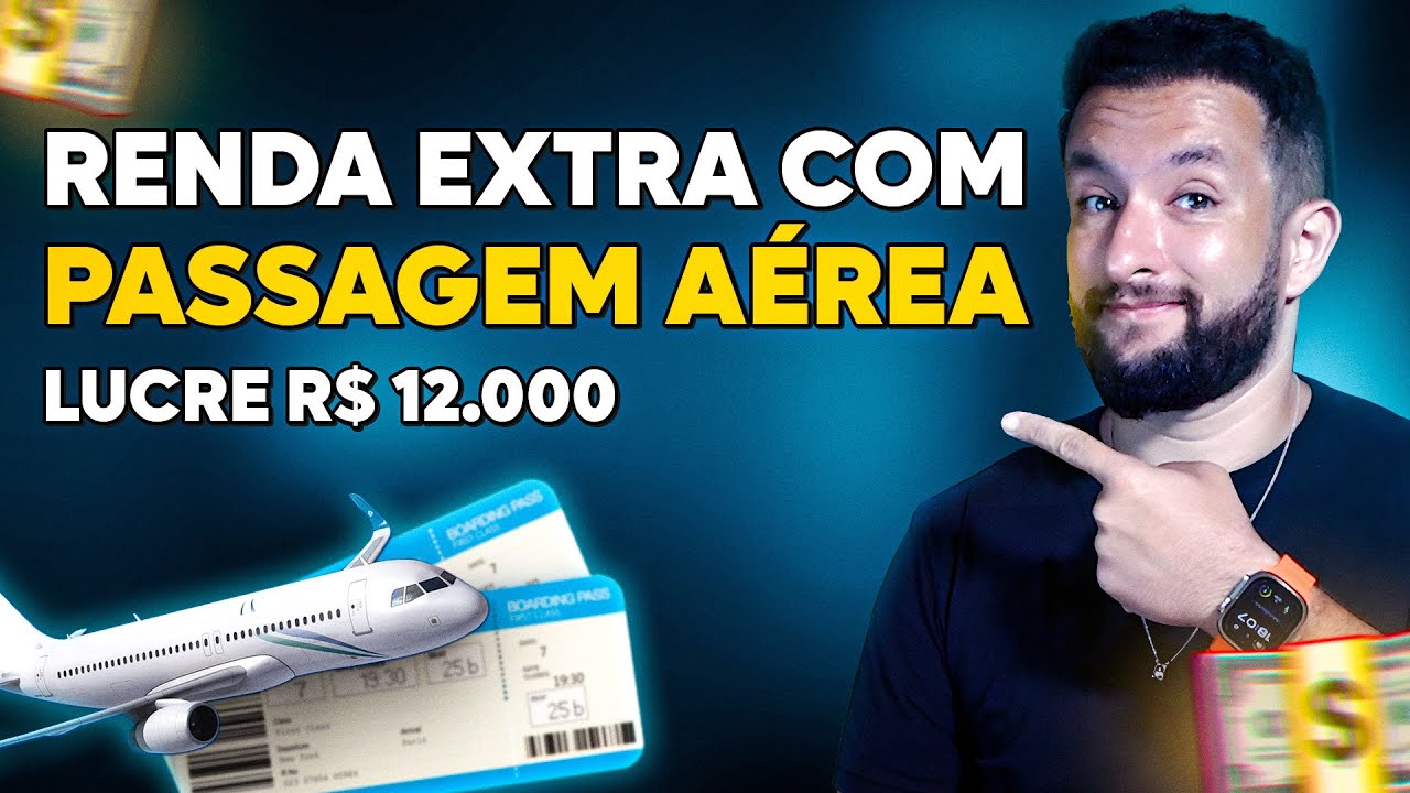 RENDA EXTRA COM MILHAS: COMO LUCRAR COM VENDA DE PASSAGEM AÉREA